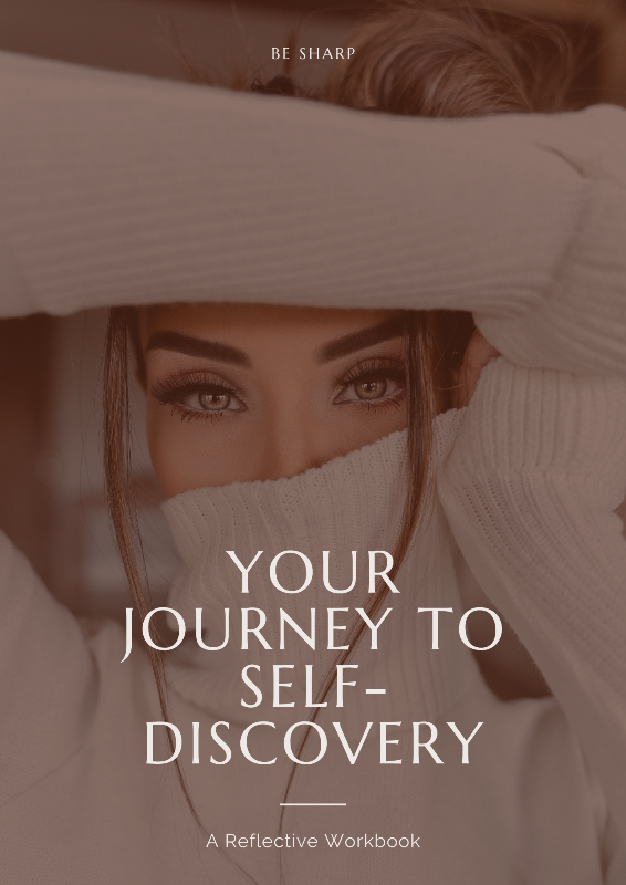 Your Journey to Self Discovery - Be Sharp